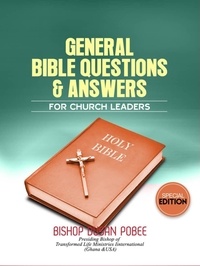  BISHOP DUSAN POBEE - General Bible Questions &amp; Answers for Church Leaders.