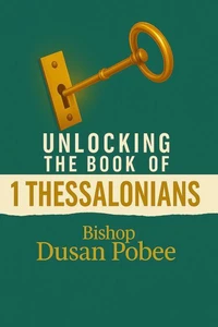 Unlocking The Book of 1 Thessalonians
