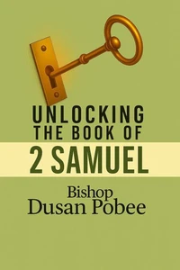 Unlocking The Book of 2 Samuel