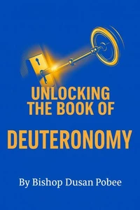 Unlocking The Book of Deuteronomy