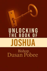 Unlocking The Book of Joshua