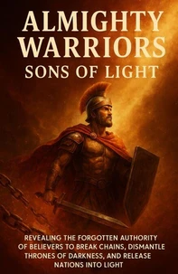 Almighty Warriors Sons of Light.