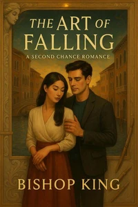 The Art of Falling: A Second Chance Romance