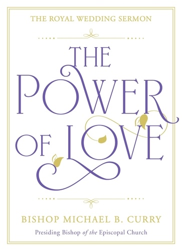 The Power of Love. The Royal Wedding Sermon