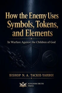 How The Enemy Uses Symbols, Tokens, and Elements