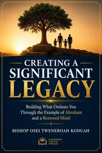 CREATING A SIGNIFICANT LEGACY