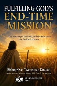 Fulfilling God’s End-Time Mission