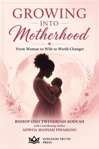 GROWING INTO MOTHERHOOD