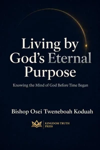 Living By God’s Eternal Purpose