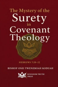 The Mystery of The Surety of The Covenant