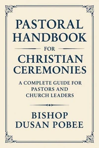 Pastoral Handbook For Christian Ceremonies