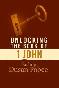 Unlocking The Book of 1John