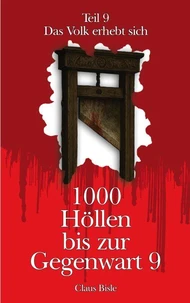 1000 Höllen bis zur Gegenwart IX