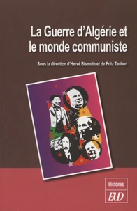 La guerre d'Algérie et le monde communiste