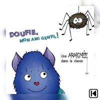 Doufie, mon ami gentil! Une araignée dans la classe