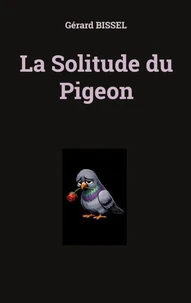 La Solitude du Pigeon