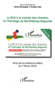 La RCA à la croisée des chemins et l'héritage de Barthélemy Boganda