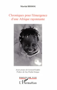 Chroniques pour l'émergence d'une Afrique rayonnante