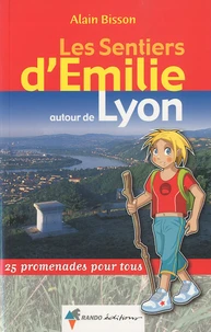 Les Sentiers d'Emilie autour de Lyon