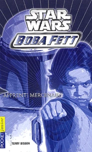 Star Wars Boba Fett : Apprenti mercenaire