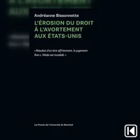 L'érosion du droit à l'avortement aux États-Unis