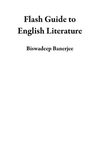  Biswadeep Banerjee - Flash Guide to English Literature.