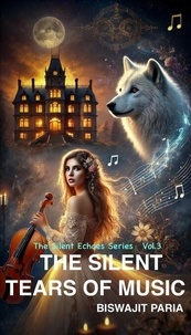 The Silent Tears of Music - The Silent Echoes Series, #3