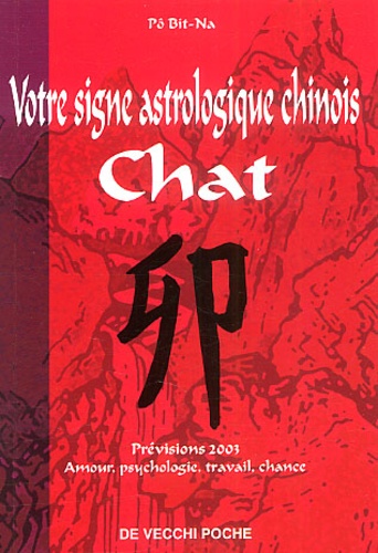 Bit-Na Pô - Chat. Votre Horoscope Chinois En 2003.