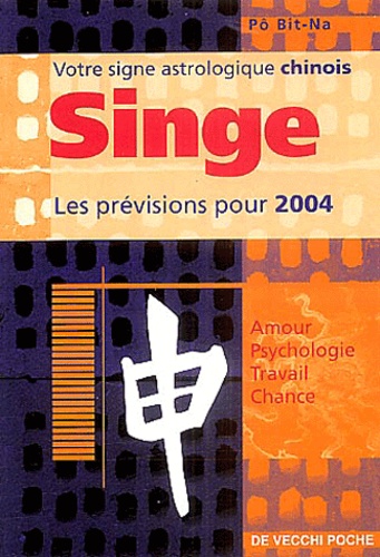 Bit-Na Pô - Singe - Horoscope 2004.
