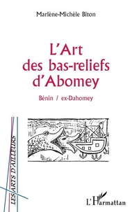 L'art des bas-reliefs d'Abomey
