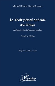 Bitsene michaël herlin Kaba - Le droit pénal spécial au Congo - Abécédaire des infractions usuelles.