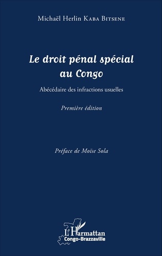Le droit pénal spécial au Congo. Abécédaire des infractions usuelles
