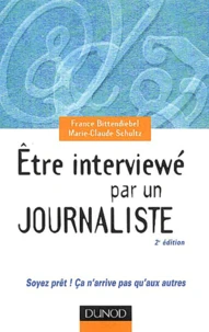 Etre Interviewe Par Un Journaliste. 2eme Edition
