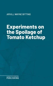 Experiments on the Spoilage of Tomato Ketchup