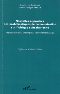 Nouvelles approches des problématiques de communication sur l'Afrique subsaharienne