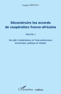 Déconstruire les accords de coopération franco-africains