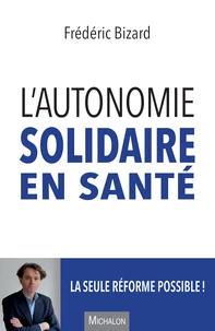 L'autonomie solidaire en santé