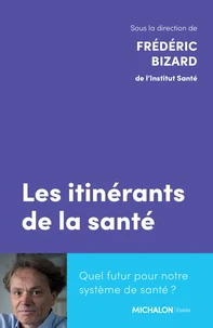 Les itinérants de la santé