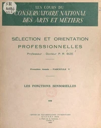Sélection et orientation professionnelles (5). Les fonctions sensorielles