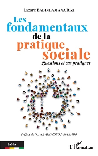 Les fondamentaux de la pratique sociale. Questions et cas pratiques
