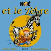 Noe Et Le Zebre