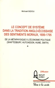 Le concept de système dans la tradition anglo-écossaise des sentiments moraux, 1699-1795