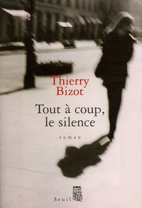 Tout à coup, le silence