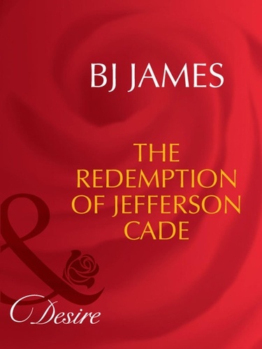 Bj James - The Redemption Of Jefferson Cade.