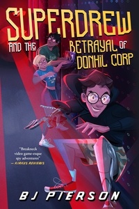  BJ Pierson - SuperDrew and the Betrayal of Donhil Corp - SuperDrew, #2.