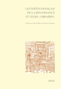 Les poètes français de la Renaissance et leurs "libraires"