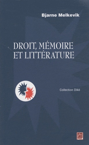 Bjarne Melkevik - Droit, mémoire et littérature.