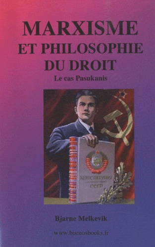 Bjarne Melkevik - Marxisme et philosophie du droit - Le cas Pasukanis.