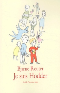 Bjarne Reuter - Je Suis Hodder.