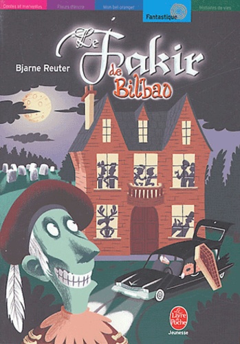 Bjarne Reuter - Le fakir de Bilbao.